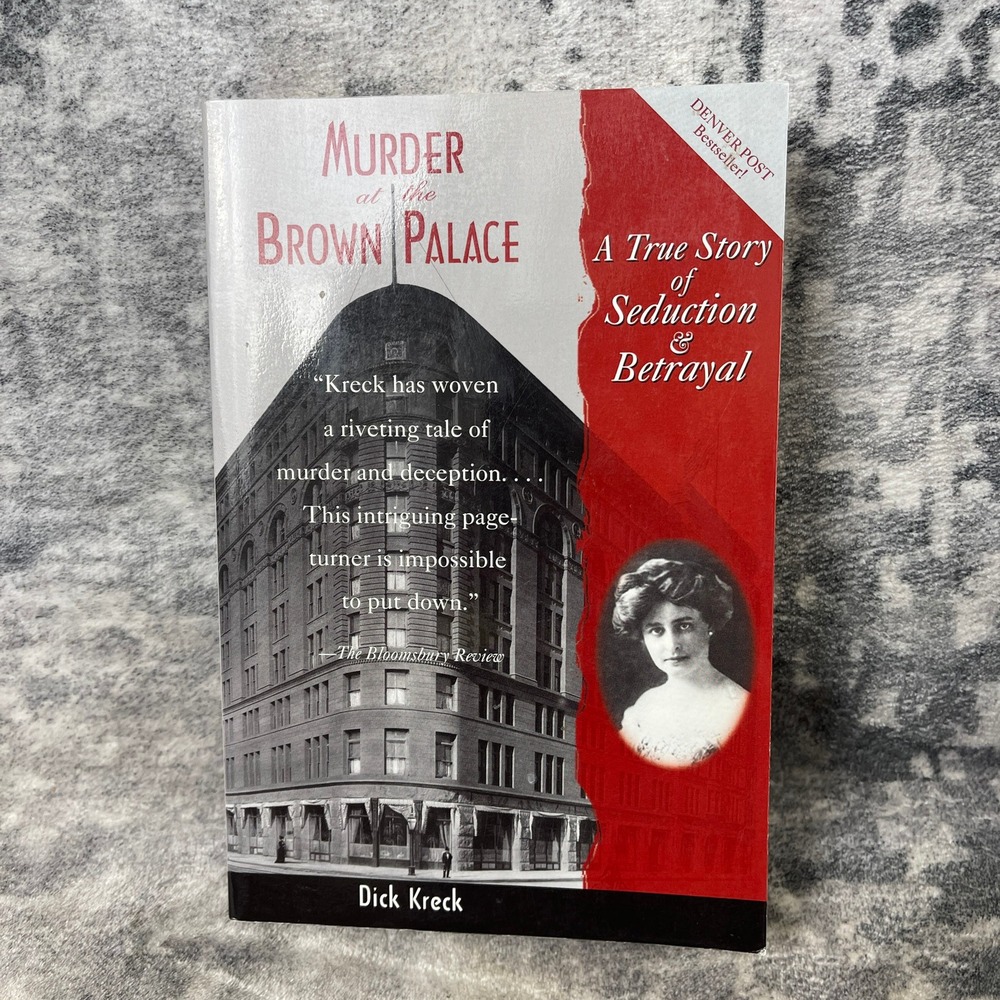 Murder at the Brown Palace Dick Kreck Signed Fulcrum Publishing True Crime Book